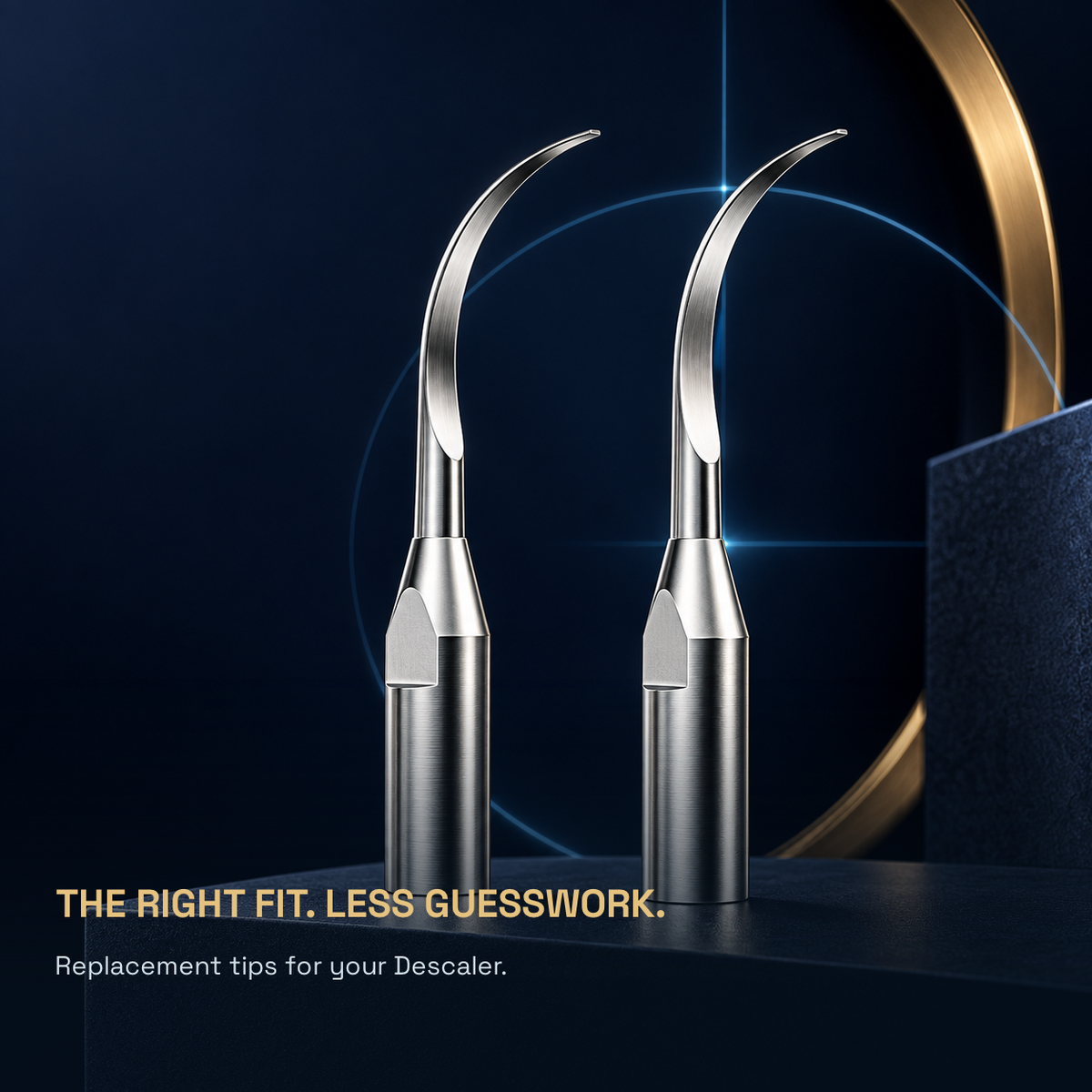 descaler tips — THE RIGHT FIT. LESS GUESSWORK. Replacement tips for your Descaler.