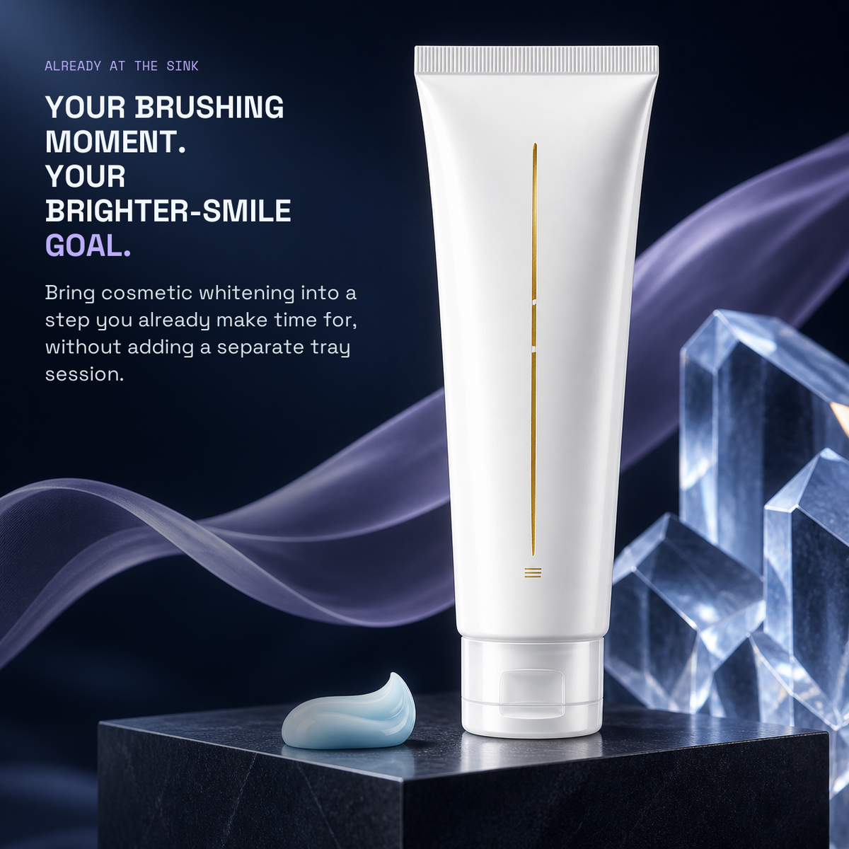 Premium 3% HP Whitening Toothpaste — YOUR BRUSHING MOMENT. YOUR BRIGHTER-SMILE GOAL.